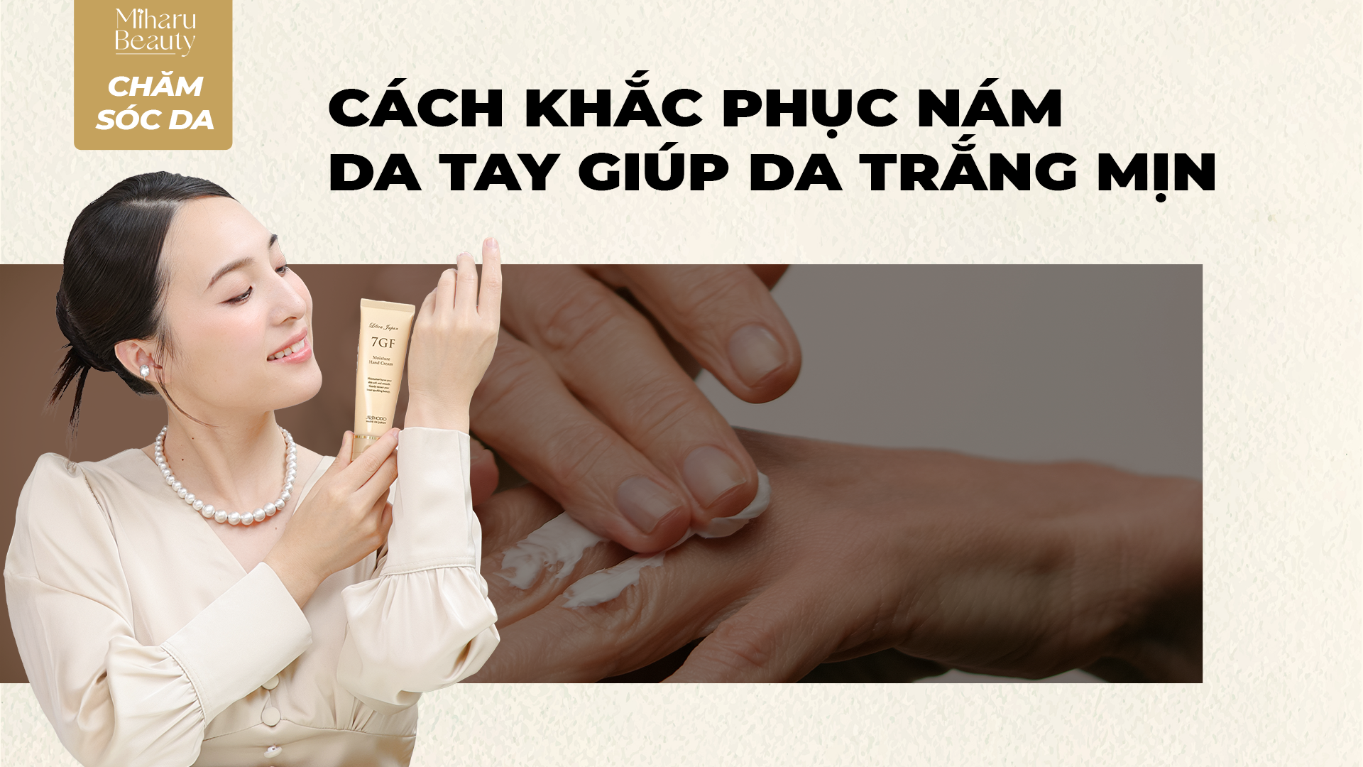 CÁCH KHẮC PHỤC NÁM DA TAY GIÚP DA TRẮNG MỊN.